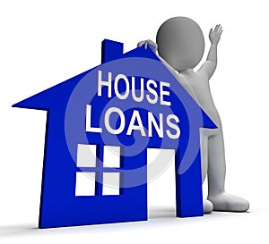 House Loans Home Shows Borrowing Repayments