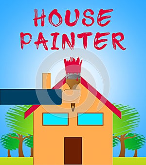 House Painter Means Home Painting 3d Illustration