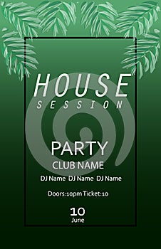 House session party.Poster template.Vector illustration