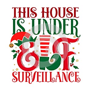 This house is under Elf surveillance