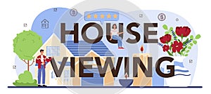 House viewing typographic header. Real estate industry. Real estate agent