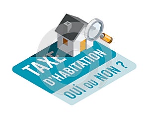 Housing Tax, Yes or No ? in French : Taxe dâ€™habitation, Oui ou Non ?