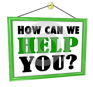 How Can We Help You Hanging Store Sign Helpful Service