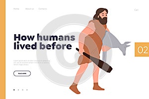 How humans lived before interesting information landing page template with caveman hunter design photo