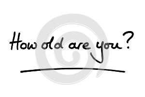 How old are you