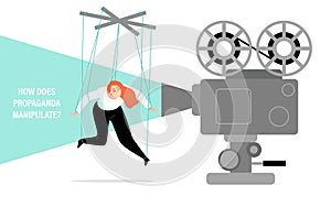 How propaganda manipulates. Conceptual illustration with a puppet girl and a movie projector. The influence of media on public