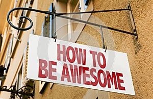 How To Be Awesome sign in a conceptual image