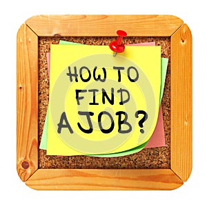 How to Find a Job. Yellow Sticker on Bulletin.