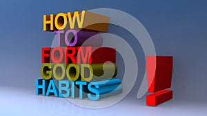 How to form good habits on blue