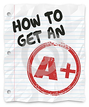 How to Get An A Plus Grade Score School Paper Report