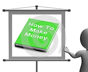 How To Make Money Sign Shows Earn Cash