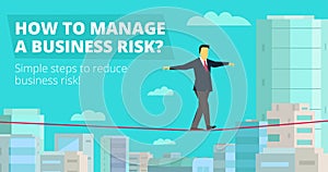 How to Manage Business risk. Businessman walking tightrope funambulist rope-dancer balance-master