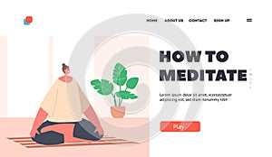 How to Meditate Landing Page Template. Woman Meditating Sitting in Lotus Posture with Hands Lying on Knees. Indoor Yoga
