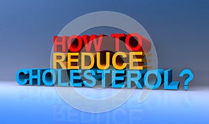 How to reduce cholesterol on blue