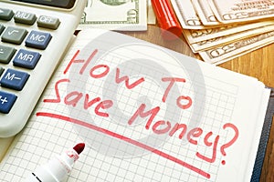 How to save money. Calculator, cash and note