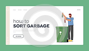 How to Sort Garbage Landing Page Template. Man Throw Glass Bottles into Special Container for Sorting Litter