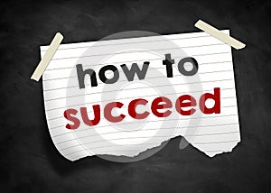 How to succeed