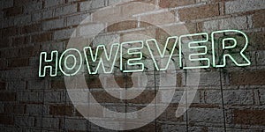 HOWEVER - Glowing Neon Sign on stonework wall - 3D rendered royalty free stock illustration photo