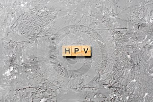 HPV Human Papillomavirus acronym on wooden cubes