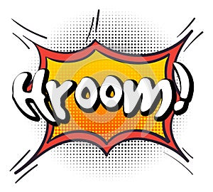 Hroom. Comic balloon with text. Loud sound symbol