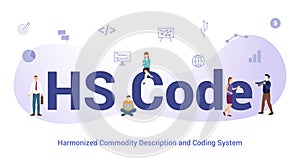 Hs code harmonized commodity description and coding system concept with big word or text and team people with modern flat style -