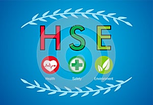 HSE concept ,Health Safety Environment acronym.