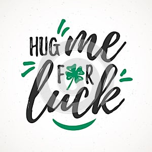 Hug Me For Luck