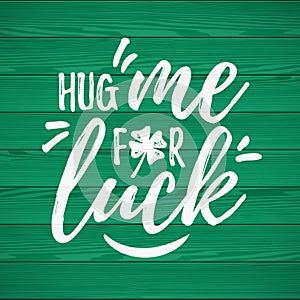 Hug Me For Luck