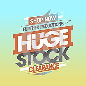 Huge stock clearance, further reductions sale banner