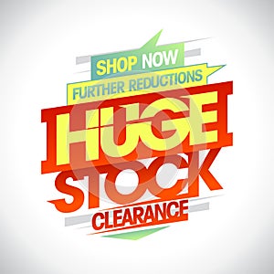 Huge stock clearance, further reductions sale banner