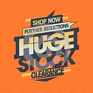 Huge stock clearance, further reductions, sale banner or flyer