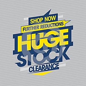 Huge stock clearance, further reductions, shop now, sale web banner