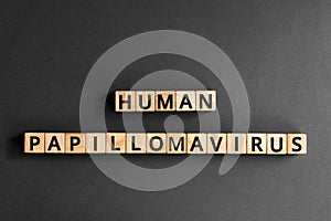 Human Papillomavirus - word from wooden blocks with letters