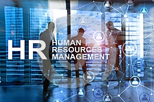 Human resource management, HR, Team Building and recruitment concept on blurred background