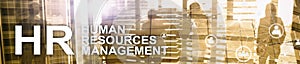Human resource management, HR, Team Building and recruitment concept on blurred background. Website header banner