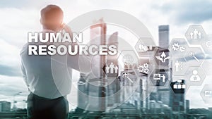 Human Resources HR management concept. Human resources pool, customer care and employees.