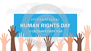 Human right day concept. International peace. Different skin color hands were raised on the world map. Equality awareness icon.