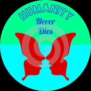 Humanity never dies quotes illustration, vector and graphic in beautiful design