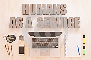 Humans as a Service