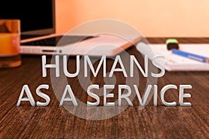 Humans as a Service