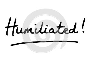 Humiliated