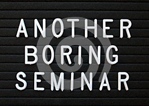 Humorous take on Seminars that are a waste of time