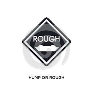 hump or rough isolated icon. simple element illustration from traffic sign concept icons. hump or rough editable logo sign symbol