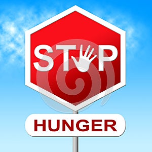 Hunger Stop Means Lack Of Food And Control