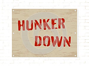 Hunker down spray painted