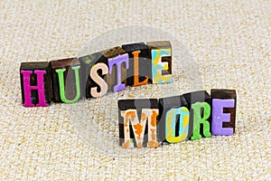 Hustle more work hard job healthy excercise fitness lifestyle