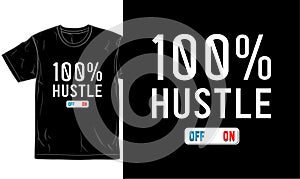 Hustle motivational quotes t shirt design graphic vector