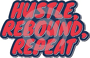 Hustle Rebound Repeat Lettering Vector Design