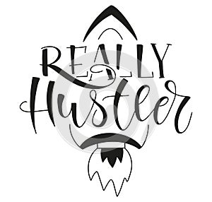 Really hustler black lettering isolated on white background.
