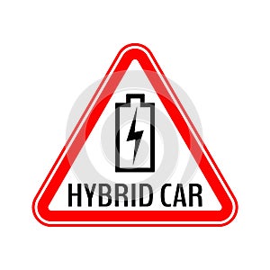 Hybrid car caution sticker. Save energy automobile warning sign. Charging battery contour icon in red triangle.